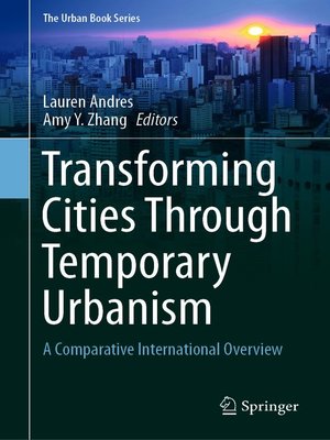 cover image of Transforming Cities Through Temporary Urbanism